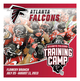 FALCONS Training Camp Guide 2013 ATLANTA FALCONS Training Camp Guide 3 WELCOME BACK to the BRANCH! PRESEASON TRAINING CAMP Schedule PRACTICE Schedule July 25