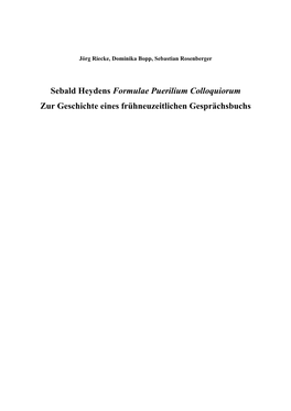 Sebald Heydens Formulae Puerilium Colloquiorum Zur Geschichte Eines Frühneuzeitlichen Gesprächsbuchs