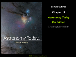 Astronomy Today 8Th Edition Chaisson/Mcmillan Chapter 12