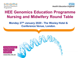 HEE Genomics Education Programme Nursing and Midwifery Round Table