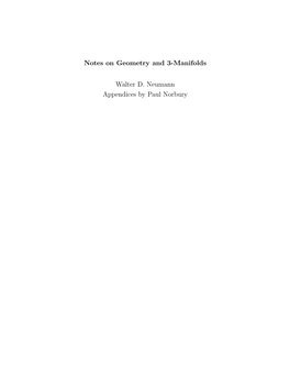 Notes on Geometry and 3-Manifolds Walter D. Neumann Appendices by Paul Norbury