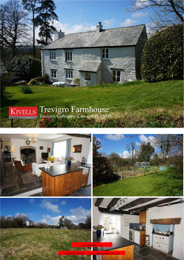 Trevigro Farmhouse Trevigro, Callington, Cornwall PL17 7JS