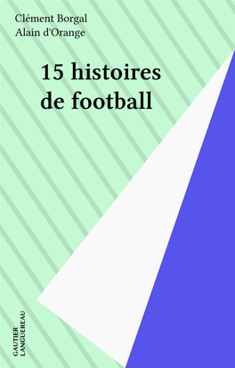 15 Histoires De Football