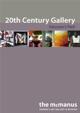 20Th Century Gallery Educator’S Pack This Pack Contains Information Regarding the Contents and Themes of the 20Th Century Gallery