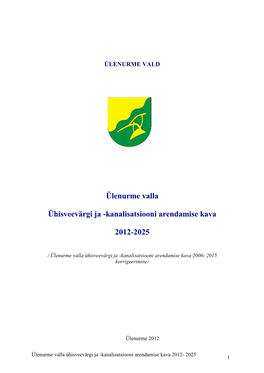 Ülenurme Valla Ühisveevärgi Ja -Kanalisatsiooni Arendamise Kava 2006- 2015 Korrigeerimine