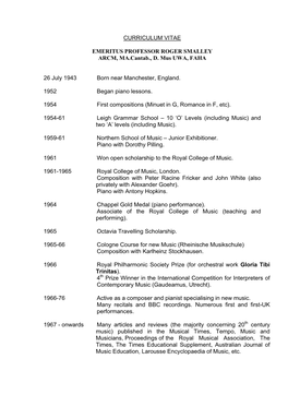 CURRICULUM VITAE EMERITUS PROFESSOR ROGER SMALLEY ARCM, MA.Cantab., D. Mus UWA, FAHA 26 July 1943 Born Near Manchester, Englan