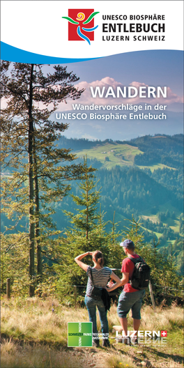 WANDERN Wandervorschläge in Der UNESCO Biosphäre Entlebuch D Bahnlinie BLS Luzern – Bern Nationaler Und Internationaler Bedeutung