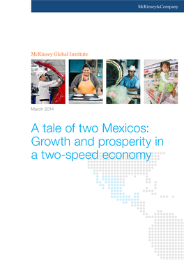 A Tale of Two Mexicos: Growth and Prosperity in a Two-Speed Economy a Two-Speed in Prosperity and Growth Mexicos: of Two a Tale
