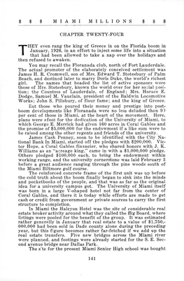 $ $ $ MIAMI MILLIONS $ $ $ CHAPTER TWENTY-FOUR THEY Even Rang the King of Greece in on the Florida Boom in January, 1926, in An