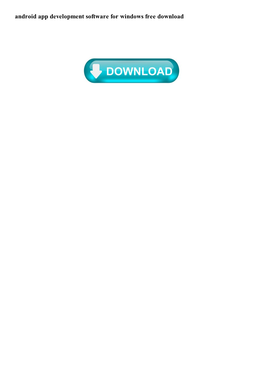Android App Development Software for Windows Free Download Android App Development Software for Windows Free Download