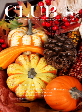 In This Issue: - Thanksgiving Celebration in the Restaurant - Captains’ and Coaches’ Reports - Match Results and Party Photos - and More!