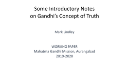 Some Introductory Notes on Gandhi's Concept of Truth