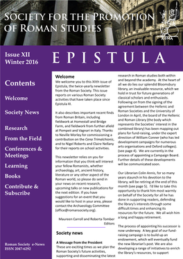 Contents Epistula, the Twice-Yearly Newsletter All We Do Lies Our Splendid Bloomsbury from the Roman Society