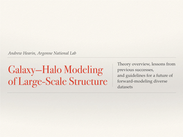 Galaxy—Halo Modeling of Large-Scale Structure