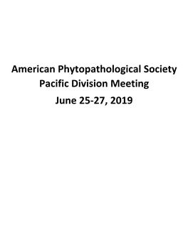 American Phytopathological Society Pacific Division Meeting June 25-27, 2019