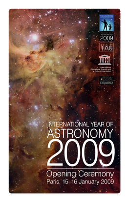 Opening Ceremony Paris, 15–16 January 2009 International Year of Astronomy 2009