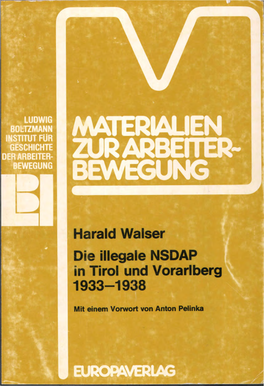 Harald Walser Die Illegale NSDAP in Tirol Und Vorarlberg 1933-1938