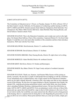 [LB692 LB726 LB734 LB773] the Committee on Education Met at 1:30 P.M. on Tuesday, January 19, 2016, in Room 1525 of the State Ca