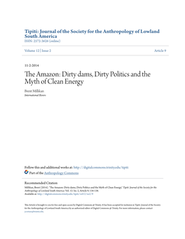 The Amazon: Dirty Dams, Dirty Politics and the Myth of Clean Energy Brent Millikan International Rivers