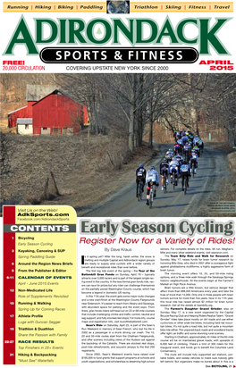 Early Season Cycling 1 Bicycling Early Season Cycling Register Now for a Variety of Rides! by Dave Kraus Seniors