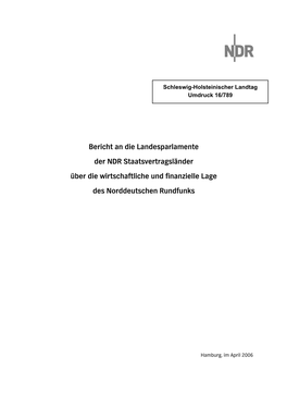 Bericht an Die Landesparlamente Der NDR Staatsvertragsländer Über Die Wirtschaftliche Und Finanzielle Lage Des Norddeutschen Rundfunks