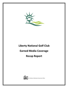 Liberty National Golf Club Earned Media Coverage Recap Report