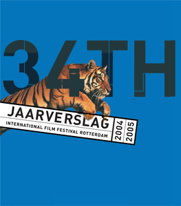 Jaarverslag 2004/2005 34Th International Film Festival Rotterdam 26 Januari Tot En Met 6 Februari