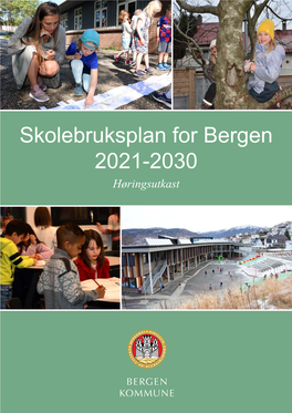 Skolebruksplan for Bergen 2021-2030 Høringsutkast