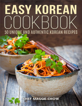 Easy Korean Cookbook: 50 Unique and Authentic Korean Recipes (Korean Cookbook, Korean Recipes, Korean Food, Korean Cooking, Easy