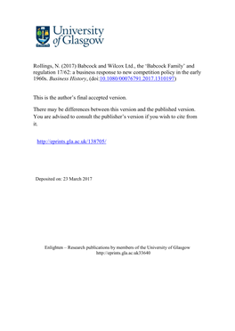 Rollings, N. (2017) Babcock and Wilcox Ltd., the ‘Babcock Family’ and Regulation 17/62: a Business Response to New Competition Policy in the Early 1960S