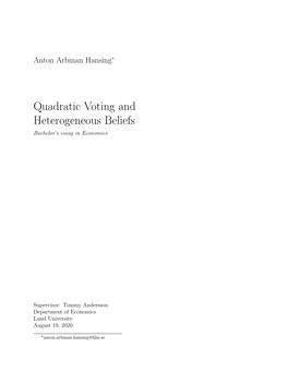 Quadratic Voting and Heterogeneous Beliefs Bachelor’S Essay in Economics