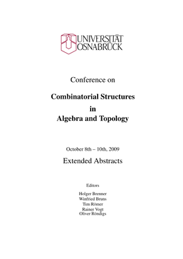 Conference on Combinatorial Structures in Algebra and Topology Extended Abstracts