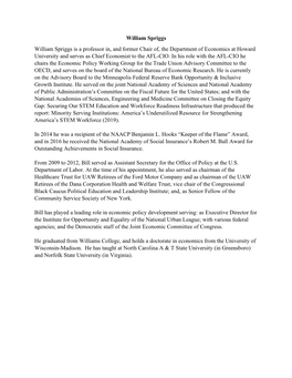 William Spriggs William Spriggs Is a Professor In, and Former Chair Of, the Department of Economics at Howard University and Serves As Chief Economist to the AFL-CIO