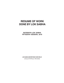 Resume of Work Done by Lok Sabha