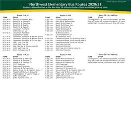 Northwest Elementary Bus Routes 2020/21 Students Should Arrive at the Bus Stop 10 Minutes Before Their Scheduled Pick-Up Time