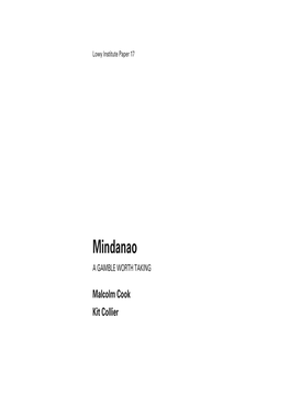 MINDANAO: a GAMBLE WORTH TAKING DEEP ROOTS Negotiating Parties and of the Different Foreign Governments Involved