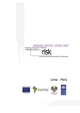 Lima - Perú Regional Project of Risk Reduction in Andean Capital Cities
