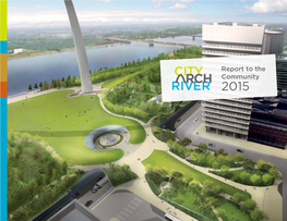 2015 Cityarchriver Report to the Community