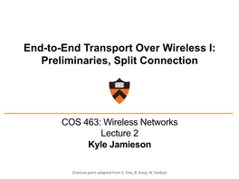 End-To-End Transport Over Wireless I: Preliminaries, Split Connection