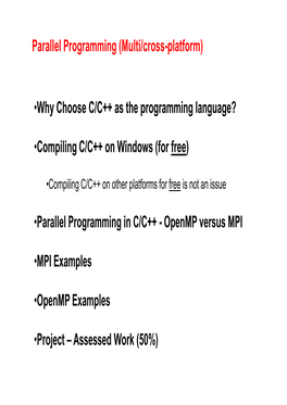 Parallel Programming (Multi/Cross-Platform) •Why Choose