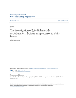 The Investigation of 3,4- Dipheny1-3- Cyclobutene-1, 2-Dione As a Precursor to a Bis- Ketene John Dana Myers