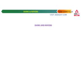 Dams & Rivers Use Code Y216 Dams and Rivers