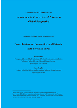 Democracy in East Asia and Taiwan in Global Perspective � � � � � Session IV: Northeast Vs