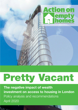 The Negative Impact of Wealth Investment on Access to Housing in London Policy Analysis and Recommendations April 2020 This Project Is Supported by Trust for London