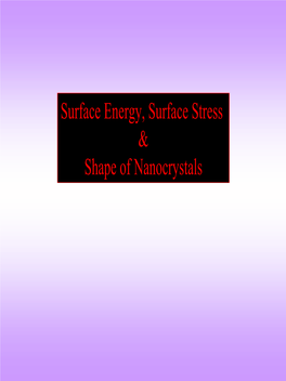 Surface Energy, Surface Stress & Shape of Nanocrystals