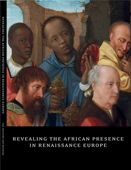 Revealing the African Presence in Renaissance Europe Revealing the African Presence in Renaissance Europe
