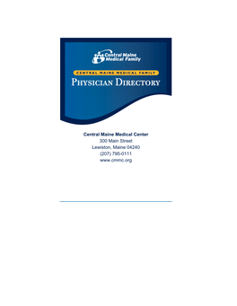 Central Maine Medical Center 300 Main Street Lewiston, Maine 04240 (207) 795-0111