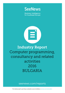 Industry Report Computer Programming, Consultancy and Related Activities 2016 BULGARIA