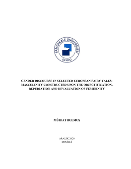 Gender Discourse in Selected European Fairy Tales: Masculinity Constructed Upon the Objectification, Repudiation and Devaluation of Femininity