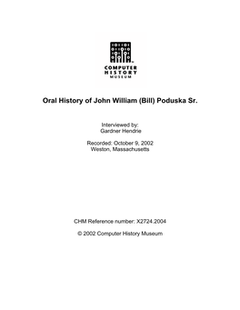 Oral History of John William (Bill) Poduska Sr